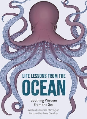 Life Lessons from the Ocean: Soothing Wisdom from the Sea by Harrington, Richard