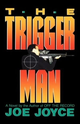 The Trigger Man by Joyce, Joe