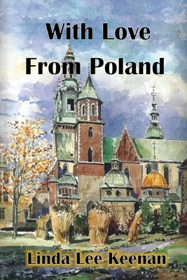 With Love from Poland by Keenan, Linda Lee
