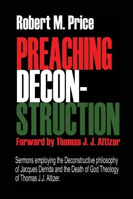 Preaching Deconstruction by Altizer, Thomas J. J.