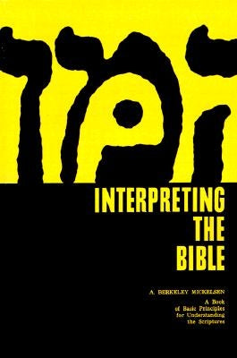 Interpreting the Bible by Mickelsen, A. Berkeley