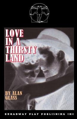 Love in a Thirsty Land by Glass, Alan