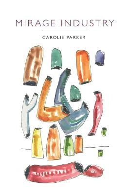 Mirage Industry by Parker, Carolie