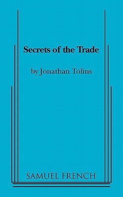 Secrets of the Trade by Tolins, Jonathan