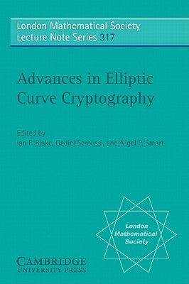 Advances in Elliptic Curve Cryptography by Blake, Ian F.