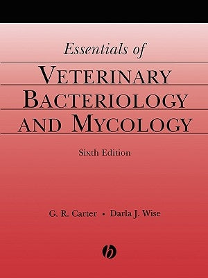 Essentials of Veterinary Bacteriology and Mycology by Carter, G. R.