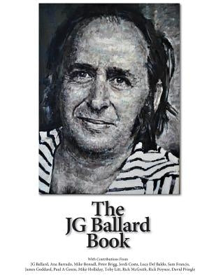 The JG Ballard Book by McGrath, Rick