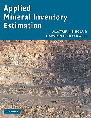 Applied Mineral Inventory Estimation by Sinclair, Alastair J.