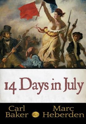 14 Days In July by Baker, Carl