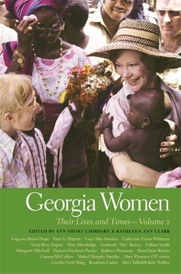 Georgia Women: Their Lives and Times, Volume 2 by Clark, Kathleen Ann