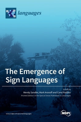 The Emergence of Sign Languages by Sandler, Wendy
