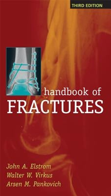 Handbook of Fractures, Third Edition by Elstrom, John