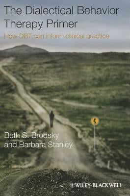 Dialectical Behavior Therapy P by Stanley, Barbara