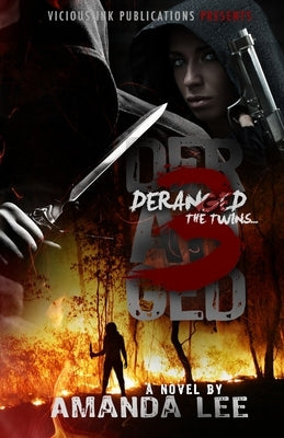 The Twins: Deranged 3 by Lee, Amanda