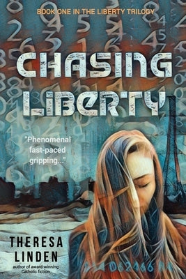 Chasing Liberty: Book One in the Liberty Trilogy by Linden, Theresa A.