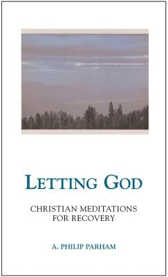 Letting God - Revised edition by Parham, A. Philip