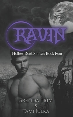 Ravin: Hollow Rock Shifters Book 4 by Julka, Tami