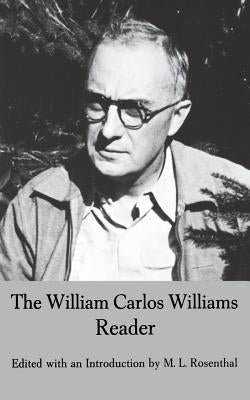 The William Carlos Williams Reader by Williams, William Carlos