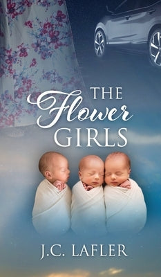 The Flower Girls by Lafler, J. C.