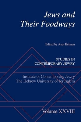 Jews and Their Foodways by Helman, Anat
