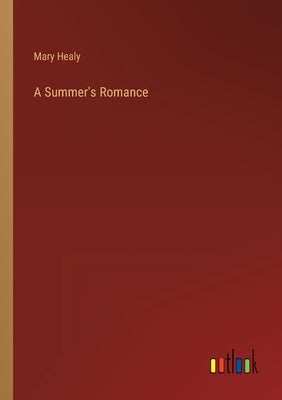 A Summer's Romance by Healy, Mary