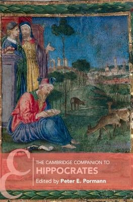 The Cambridge Companion to Hippocrates by Pormann, Peter E.