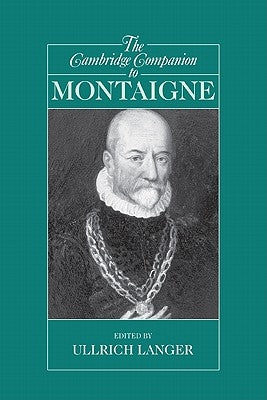 The Cambridge Companion to Montaigne by Langer, Ullrich
