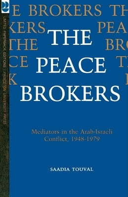 The Peace Brokers by Touval, Saadia