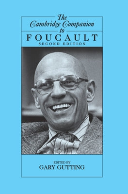 The Cambridge Companion to Foucault by Gutting, Gary