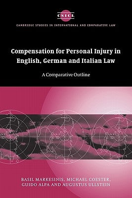 Compensation for Personal Injury in English, German and Italian Law: A Comparative Outline by Markesinis, Basil