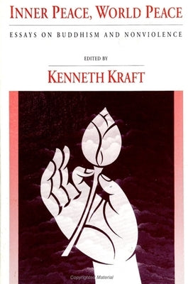 Inner Peace, World Peace by Kraft, Kenneth