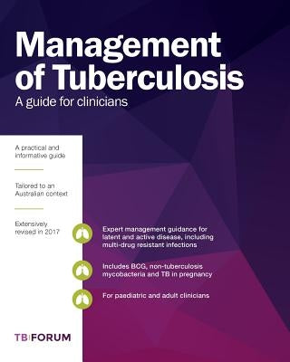 Management of Tuberculosis: A Guide for Clinicians by Australasian Tuberculosis Forum