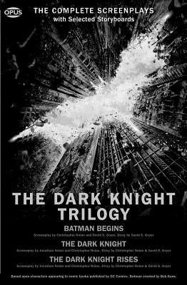 The Dark Knight Trilogy: The Complete Screenplays by Nolan, Christopher