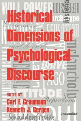 Historical Dimensions of Psychological Discourse by Graumann, Carl F.