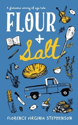Flour & Salt by Stephenson, Florence Virginia