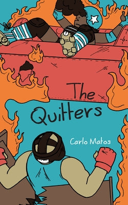 The Quitters by Matos, Carlo
