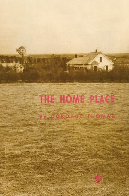 The Home Place by Thomas, Dorothy