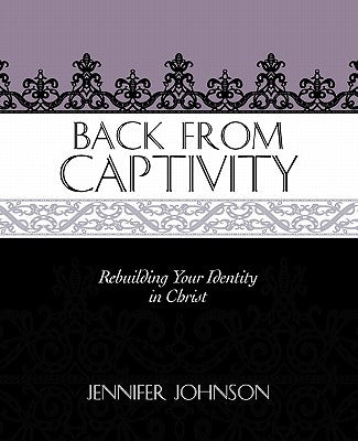 Back From Captivity by Johnson, Jennifer