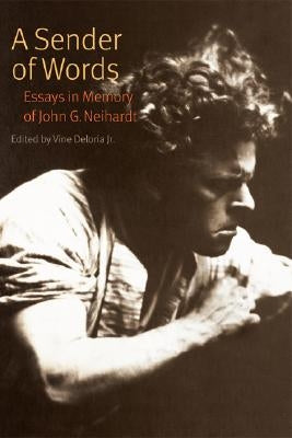 A Sender of Words: Essays in Memory of John G. Neihardt by Deloria Jr, Vine