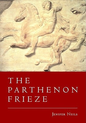 The Parthenon Frieze by Neils, Jenifer