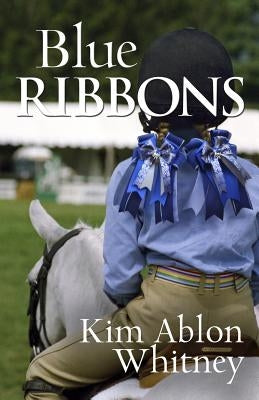 Blue Ribbons by Whitney, Kim Ablon