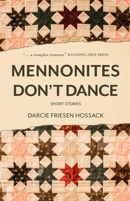 Mennonites Don't Dance by Hossack, Darcie Friesen