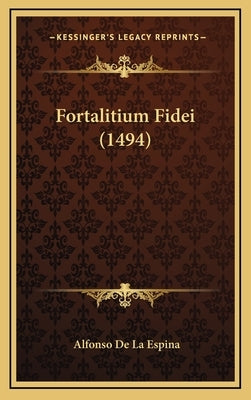 Fortalitium Fidei (1494) by De La Espina, Alfonso