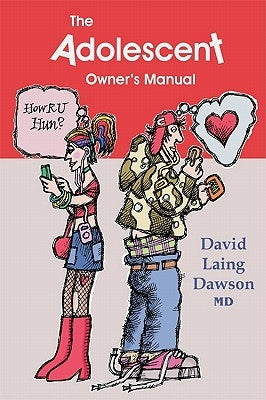 The Adolescent Owner's Manual by Dawson, David Laing