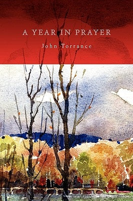 A Year In Prayer by Torrance, John R.
