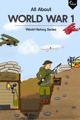 All About World War I by Chatterjee, Tinni
