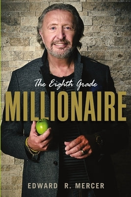 The Eighth Grade Millionaire by Mercer, Edward R.