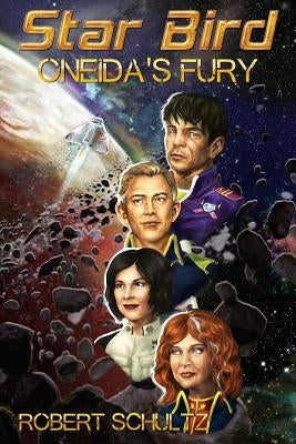 Starbird: Oneida's Fury by Schultz, Robert James
