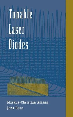 Tunable Laser Diodes by Amann, Markus Christian