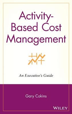 Cost Management by Cokins, Gary